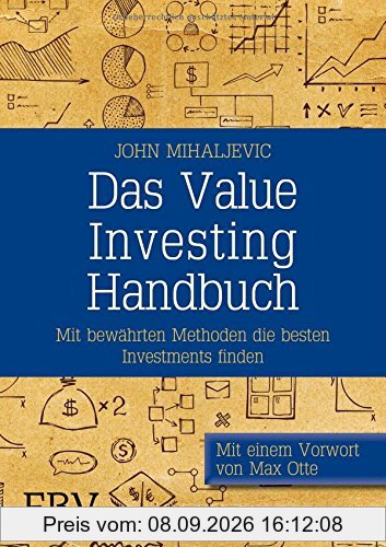 Das Value-Investing-Handbuch: Mit bewährten Methoden die besten Investments finden