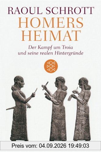 Homers Heimat: Der Kampf um Troia und seine realen Hintergründe