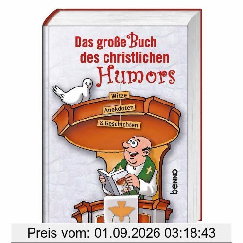 Das große Buch des christlichen Humors: Witze, Anekdoten & Geschichten