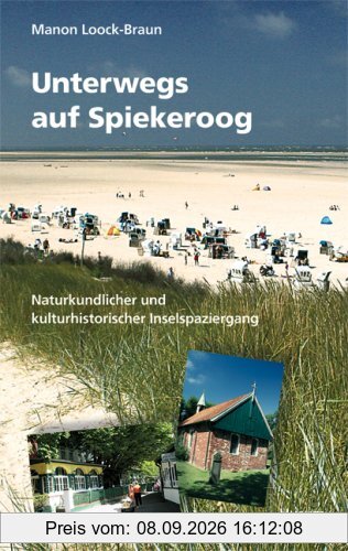 Unterwegs auf Spiekeroog. Naturkundlicher und kulturhistorischer Inselspaziergang