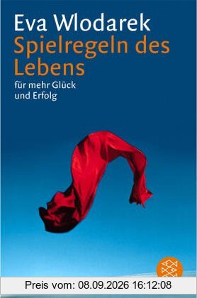 Spielregeln des Lebens: für mehr Glück und Erfolg