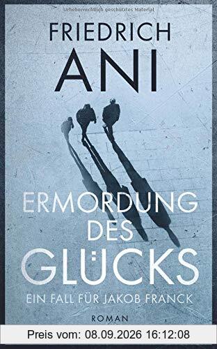 Ermordung des Glücks: Ein Fall für Jakob Franck. Roman (suhrkamp taschenbuch)