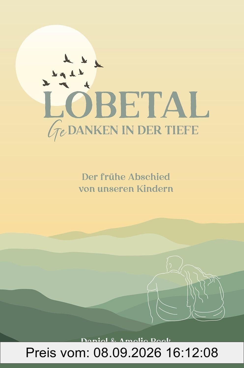 Lobetal – Gedanken in der Tiefe: Der frühe Abschied von unseren Kindern