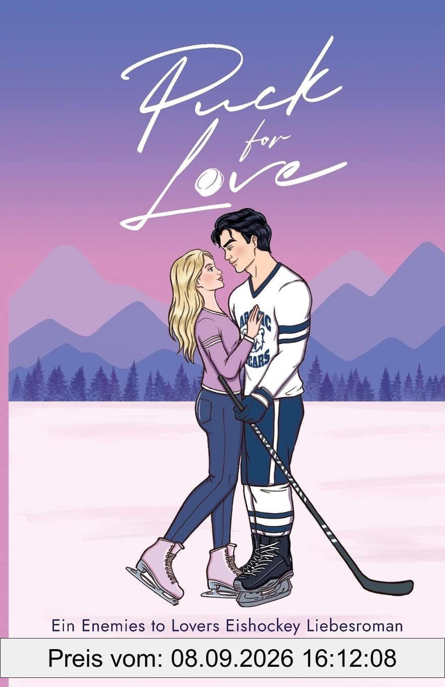 Puck for Love: Ein Enemies to Lovers Eishockey Liebesroman