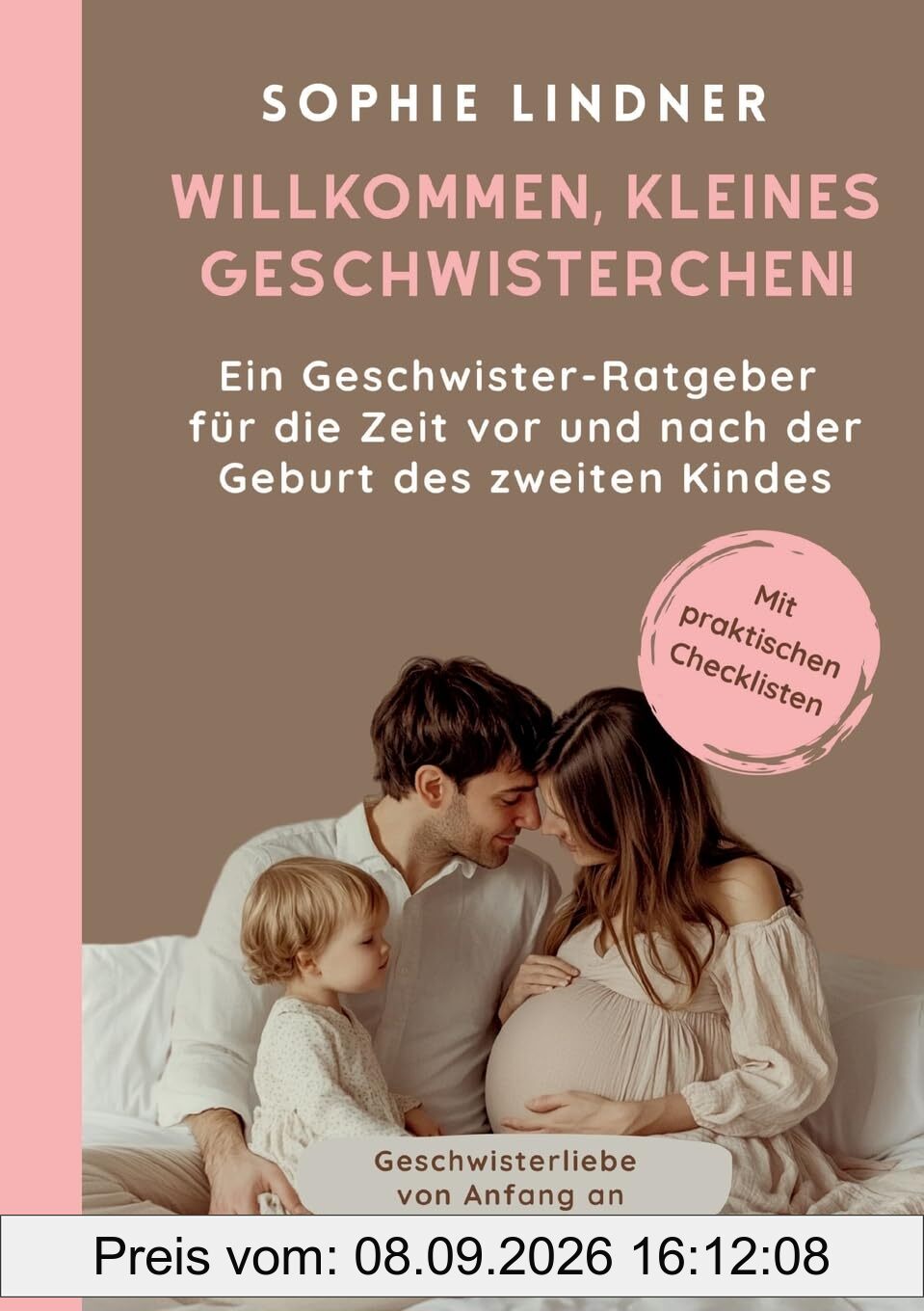 Ein Geschwister Ratgeber für die Zeit vor und nach der Geburt des zweiten Kindes: Willkommen, kleines Geschwisterchen!