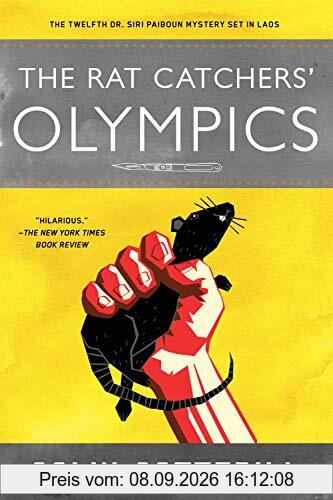 The Rat Catchers' Olympics (A Dr. Siri Paiboun Mystery, Band 12)