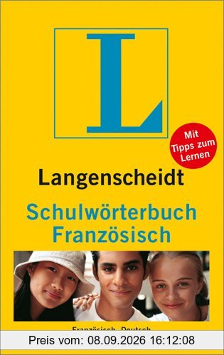 Langenscheidt Schulwörterbuch Französisch: Französisch-Deutsch / Deutsch-Französisch. Rund 55 000 Stichwörter und Wendungen