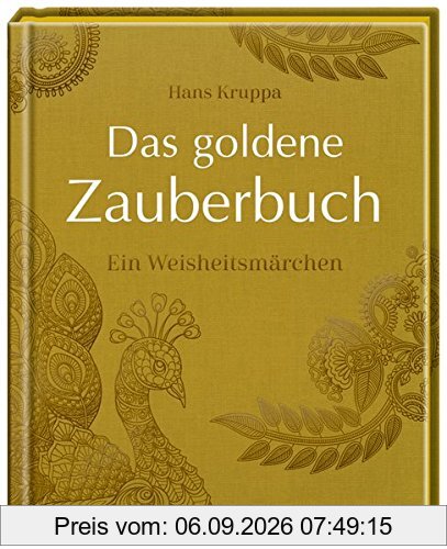 Das goldene Zauberbuch: Ein Weisheitsmärchen
