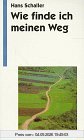 Wie finde ich meinen Weg