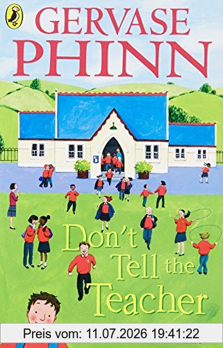 Gervase Phinn Don't Tell The Teacher