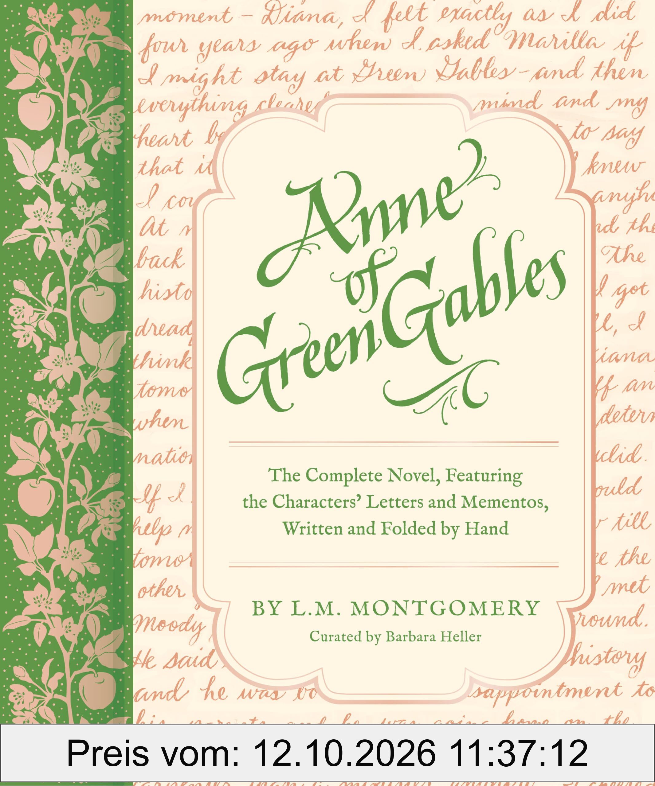 Anne of Green Gables: The Complete Novel, Featuring the Characters' Letters and Mementos, Written and Folded by Hand (Handwritten Classics)