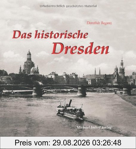 Das historische Dresden: Bilder erzählen