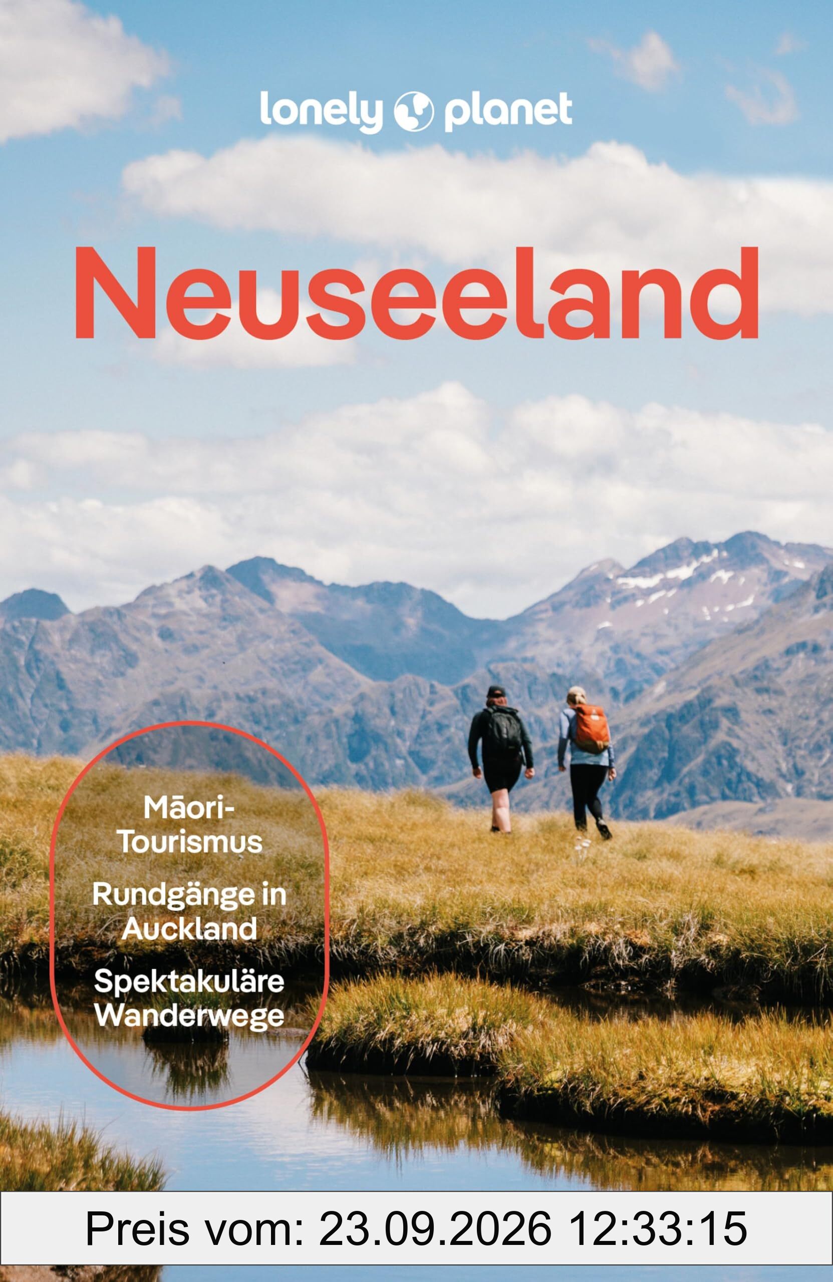 LONELY PLANET Reiseführer Neuseeland: Eigene Wege gehen und Einzigartiges erleben.