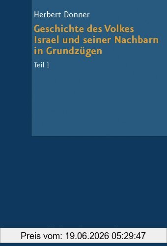Hermann Spiekermann Grundrisse Zum Alten Testament, Bd.4/1, Geschichte Des Volkes Israel Und Seiner Nachbarn In Grundzügen, Von Den Anfängen Bis Zur