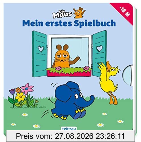 Trötsch Die Maus Pappenbuch Mein erstes Spielbuch: Entdeckerbuch Beschäftigungsbuch Spielbuch
