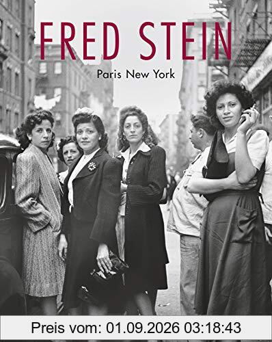 Fred Stein: Paris New York