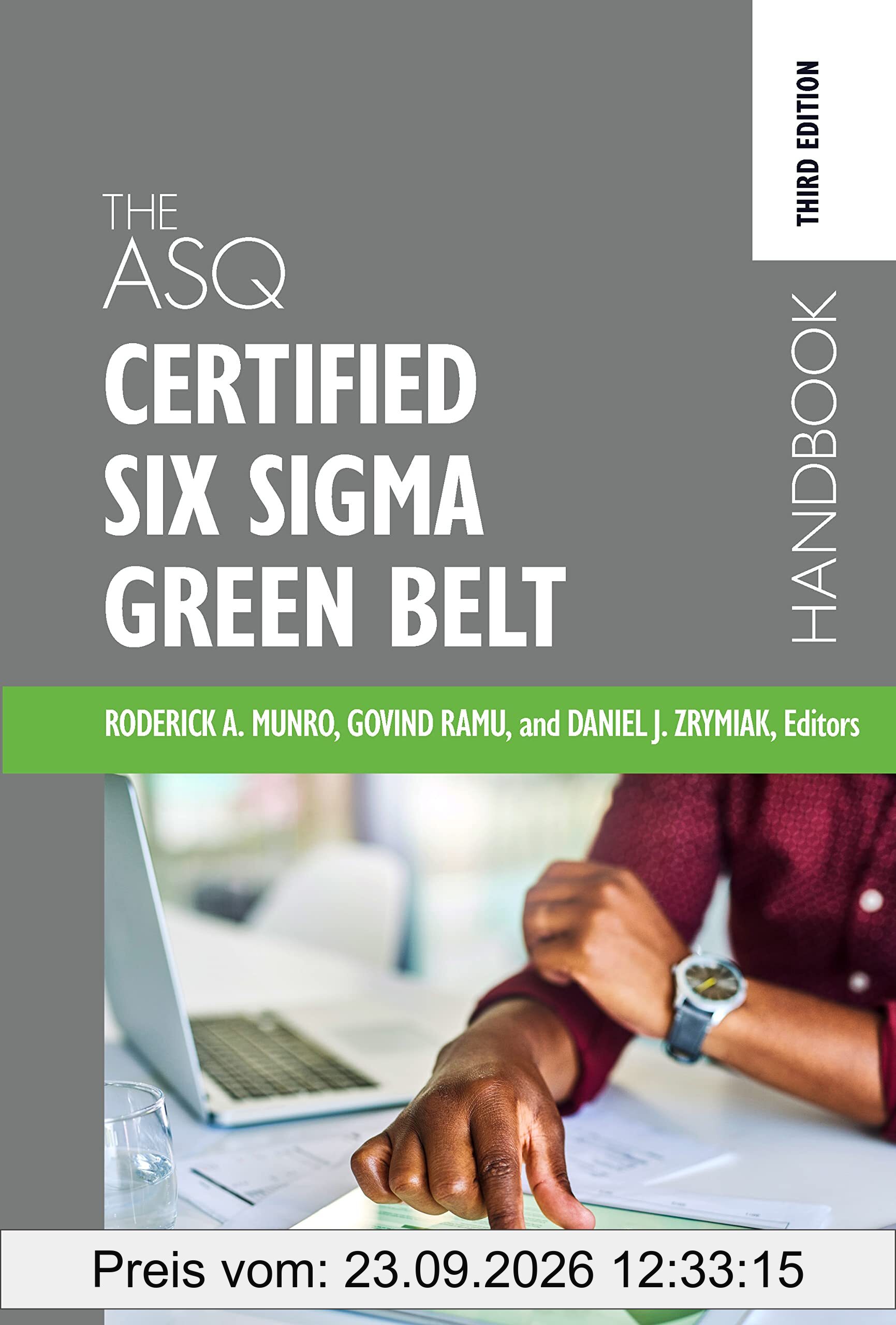 The ASQ Certified Six Sigma Green Belt Handbook