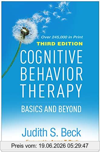 Beck, Judith S. Cognitive Behavior Therapy, Third Edition, Basics And Beyond