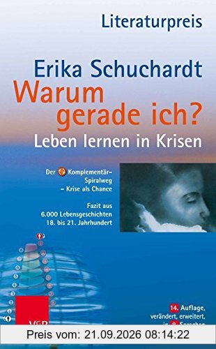 Warum gerade ich ...?: Leben lernen in Krisen - Leiden und Glaube / Fazit aus Lebensgeschichten eines Jahrhunderts: Der …