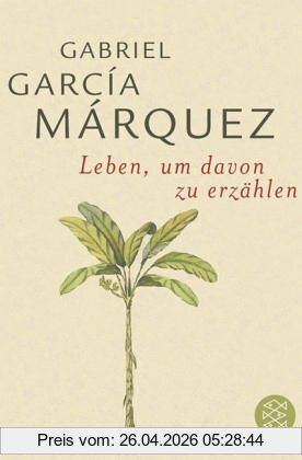 S. Fischer Verlag Leben, Um Davon Zu ErzÄHlen Buch Deutsch Taschenbuch 603 Seiten