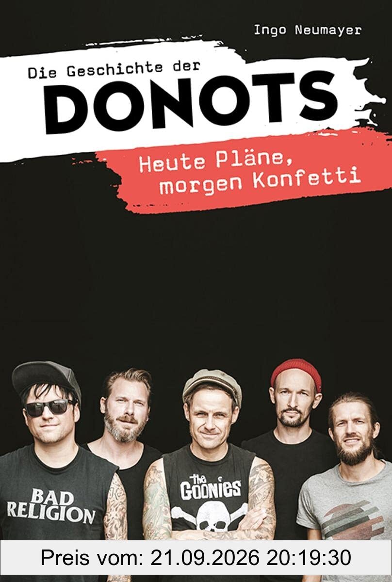 Die Geschichte der Donots: Heute Pläne, morgen Konfetti