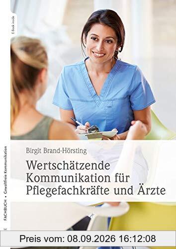 Wertschätzende Kommunikation für Pflegefachkräfte und Ärzte