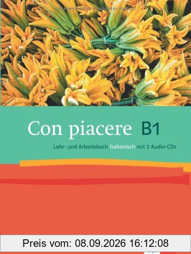 Con piacere. Lehr- und Arbeitsbuch, B1 (Inkl.2 Audio-CDs)