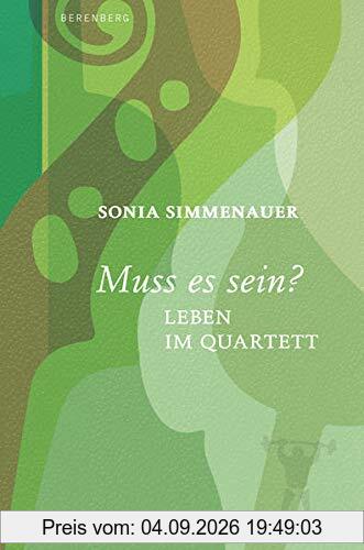 Muss es sein?: Leben im Quartett