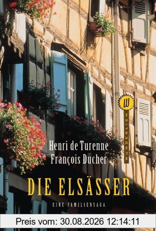 Die Elsässer. Eine Familiensaga