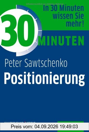 30 Minuten Positionierung