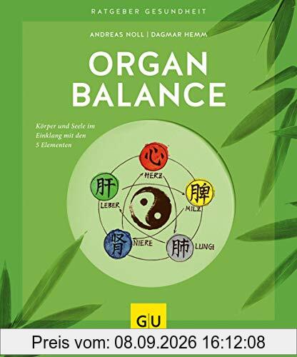 Organbalance: Körper und Seele im Einklang mit den 5 Elementen (GU Ratgeber Gesundheit)