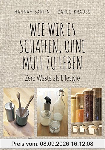 Wie wir es schaffen, ohne Müll zu leben: Zero Waste als Lifestyle