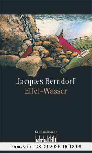 Eifel-Wasser: Der 10. Siggi-Baumeister-Krimi: Der fünfzehnte Eifel-Krimi mit Siggi Baumeister