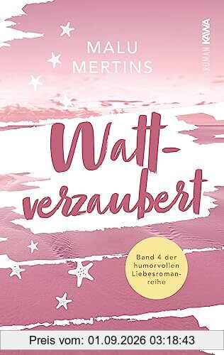 Wattverzaubert: Ein Sylt-Roman (Watt-Reihe): Ein Sylt-Roman (Band 4)