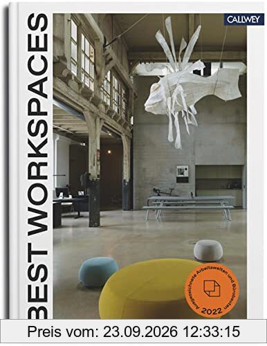 Best Workspaces 2022: Ausgezeichnete Arbeitswelten und Bürobauten 2022
