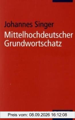 Mittelhochdeutscher Grundwortschatz (Uni-Taschenbücher S)