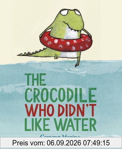The Crocodile Who Didn't Like Water