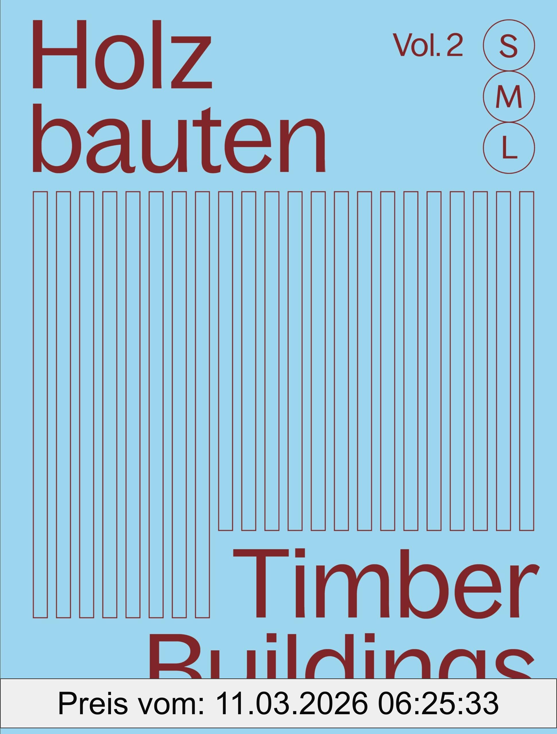 unbekannt Holzbauten S, M, L / Timber Buildings S, M, L (Vol. 2), 30 X Architektur Und Konstruktion / 30 X Architecture And Construction (Detail Special, Band