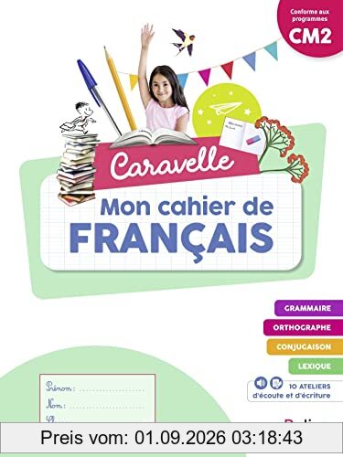 Caravelle, mon cahier de français CM2 : conforme aux programmes