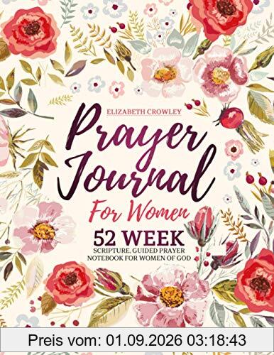 Prayer Journal For Women: 52 Week Scripture, Guided Prayer Notebook For Women Of God
