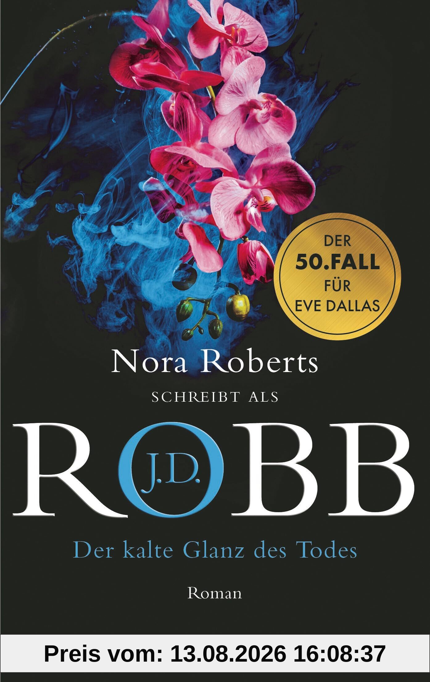 Der kalte Glanz des Todes: Roman - Der große Jubiläumsband der SPIEGEL-Bestsellerreihe! (Eve Dallas, Band 50)