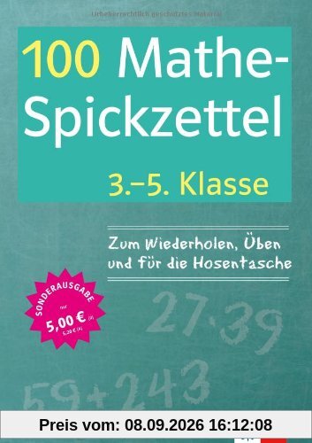 100 Mathe-Spickzettel 3.-5. Klasse: Mathematik, Üben, Wissen