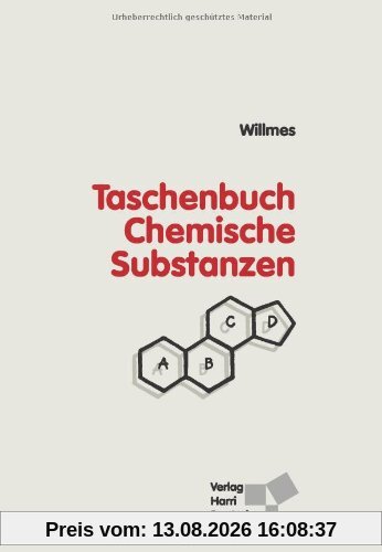 Taschenbuch Chemische Substanzen: Elemente - Anorganika - Organika - Naturstoffe - Polymere