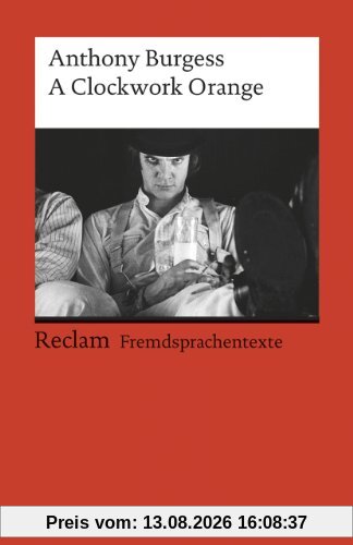A Clockwork Orange: (Fremdsprachentexte)