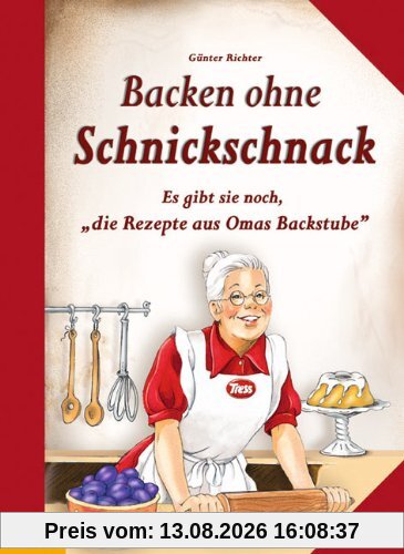 Backen ohne Schnickschnack: Es gibt sie noch, die Rezepte aus Omas Backstube
