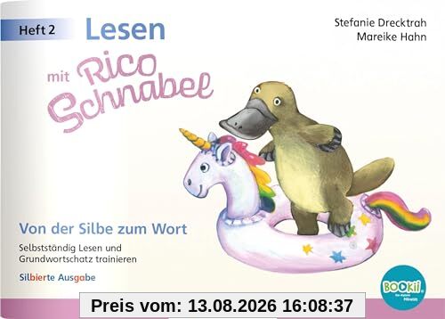 Lesen mit Rico Schnabel, Heft 2: Von der Silbe zum Wort – silbierte Ausgabe, für Bookii: Selbstständig Lesen und Grundwortschatz trainieren (Rico Schnabel: Übungshefte Deutsch)
