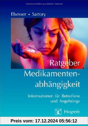 Ratgeber Medikamentenabhängigkeit: Informationen für Betroffene und Angehörige