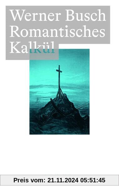 Romantisches Kalkül: Caspar David Friedrichs Kreuz an der Ostsee (Bildfäden)