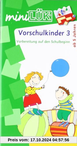 miniLÜK: Vorschulkinder 3: Vorbereitung auf den Schulbeginn für Kinder von 5 bis 7 Jahren