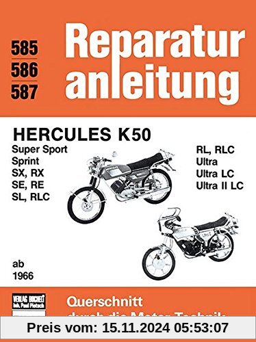 Hercules K 50  ab 1966: Super Sport, Sprint, SX, RX, SE, RE, SL, RLC, RL, RLC, Ultra, Ultra LC, Ultra II LC (Reparaturan